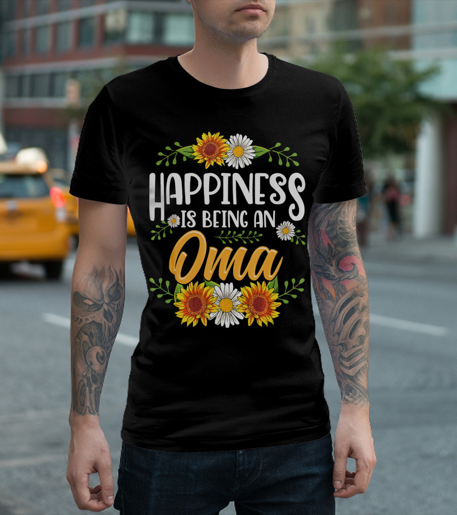Happiness Is Being An Oma Sunflower and Daisy Floral T-Shirt