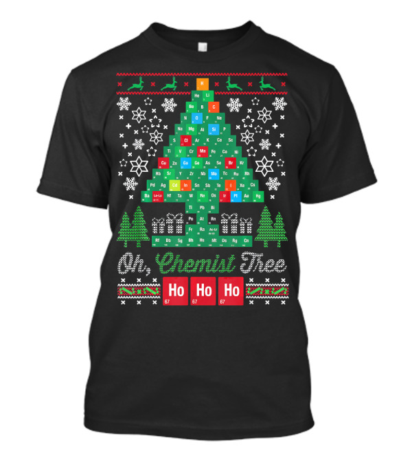 Oh Chemist Tree Merry Christmas Ho Ho Ho Periodic Table Elements T-Shirt