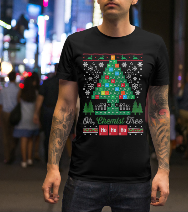 Oh Chemist Tree Merry Christmas Ho Ho Ho Periodic Table Elements T-Shirt