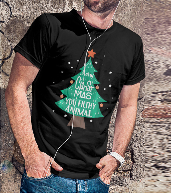 Merry Christmas You Filthy Animal Christmas Tree With Ornaments And Star T-Shirt