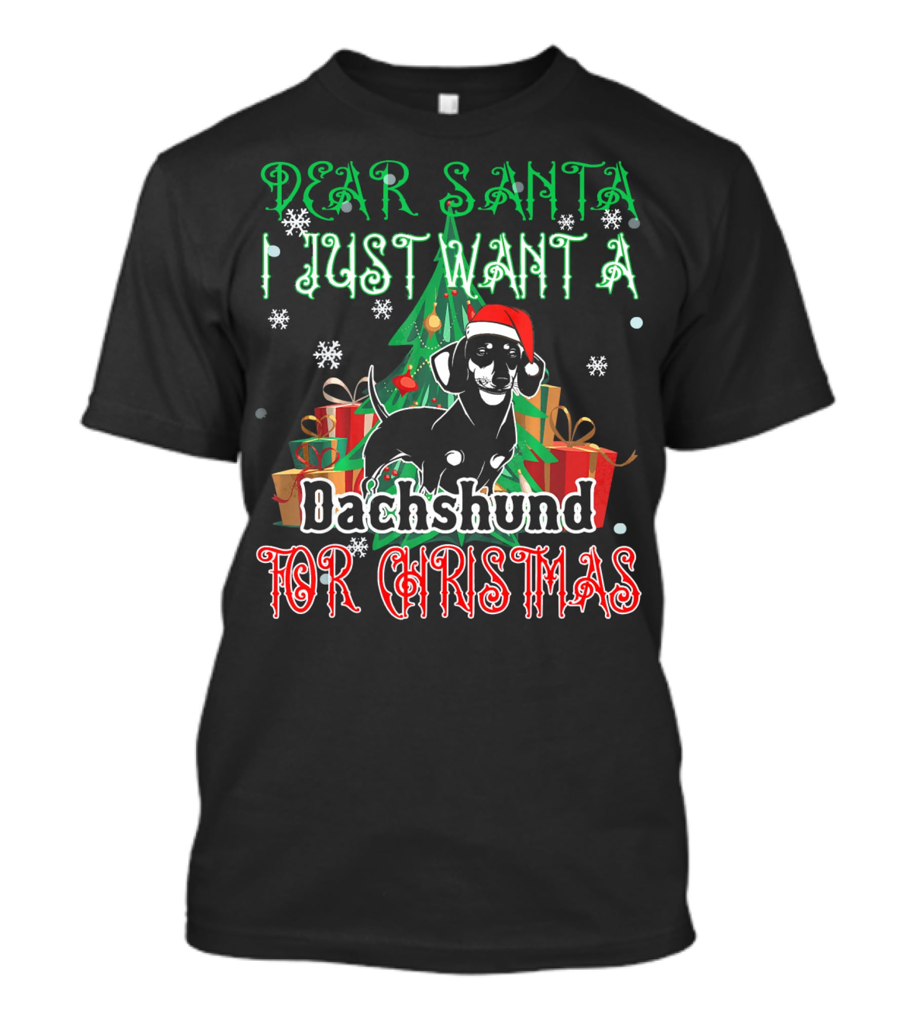 Dear Santa I Just Want A Dachshund For Christmas T-Shirt