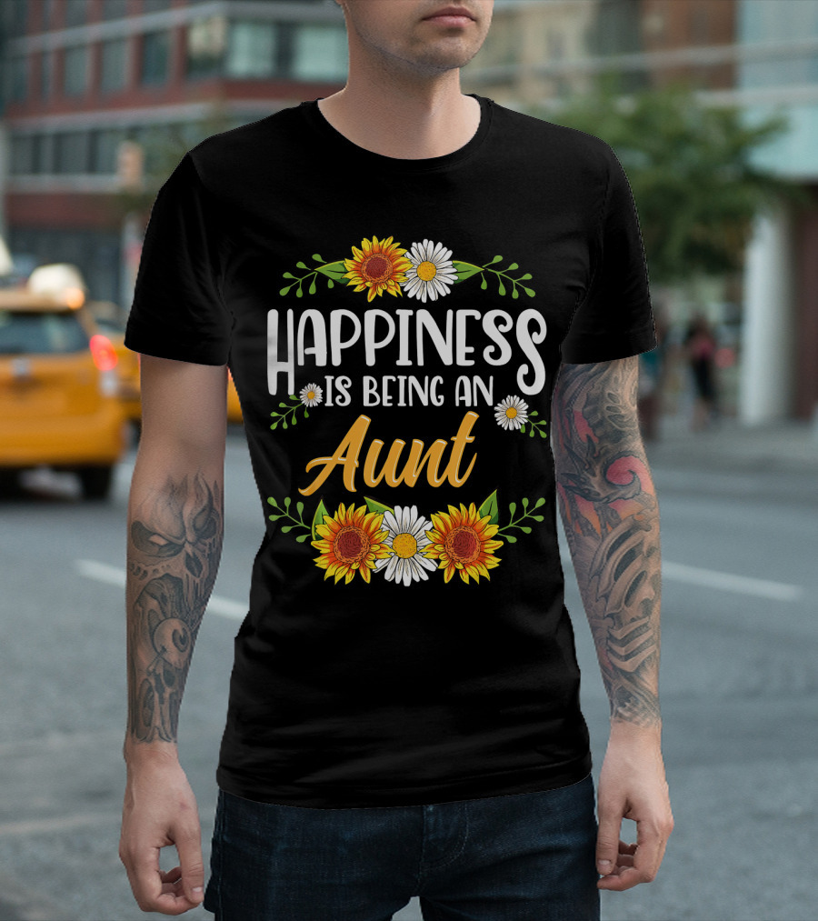 Happiness Is Being An Aunt Sunflowers and Daisies Flowers T-Shirt