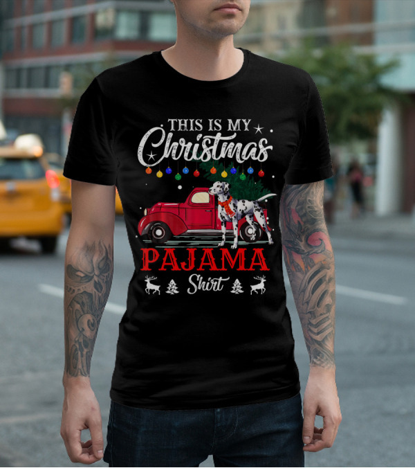 This Is My Christmas Pajama Shirt Dalmatian Red Truck Holiday Decor T-Shirt