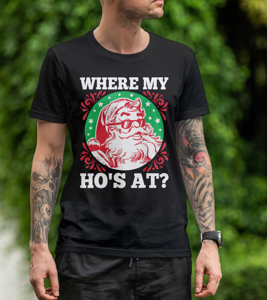 WHERE MY HO'S AT SANTA CLAUS SUNGLASSES CHRISTMAS STARS T-Shirt
