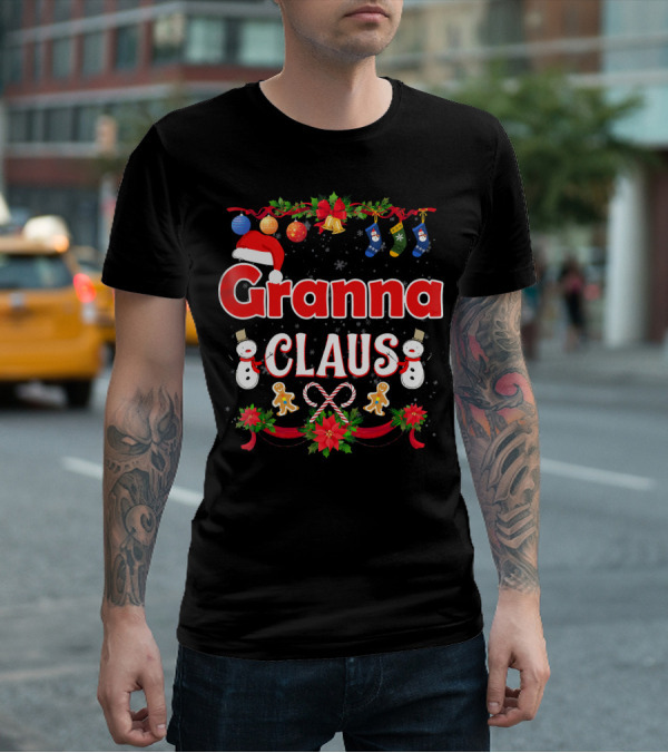 Granna Claus Christmas Snowmen Ornaments Stockings Candy Canes Gingerbread Print T-Shirt