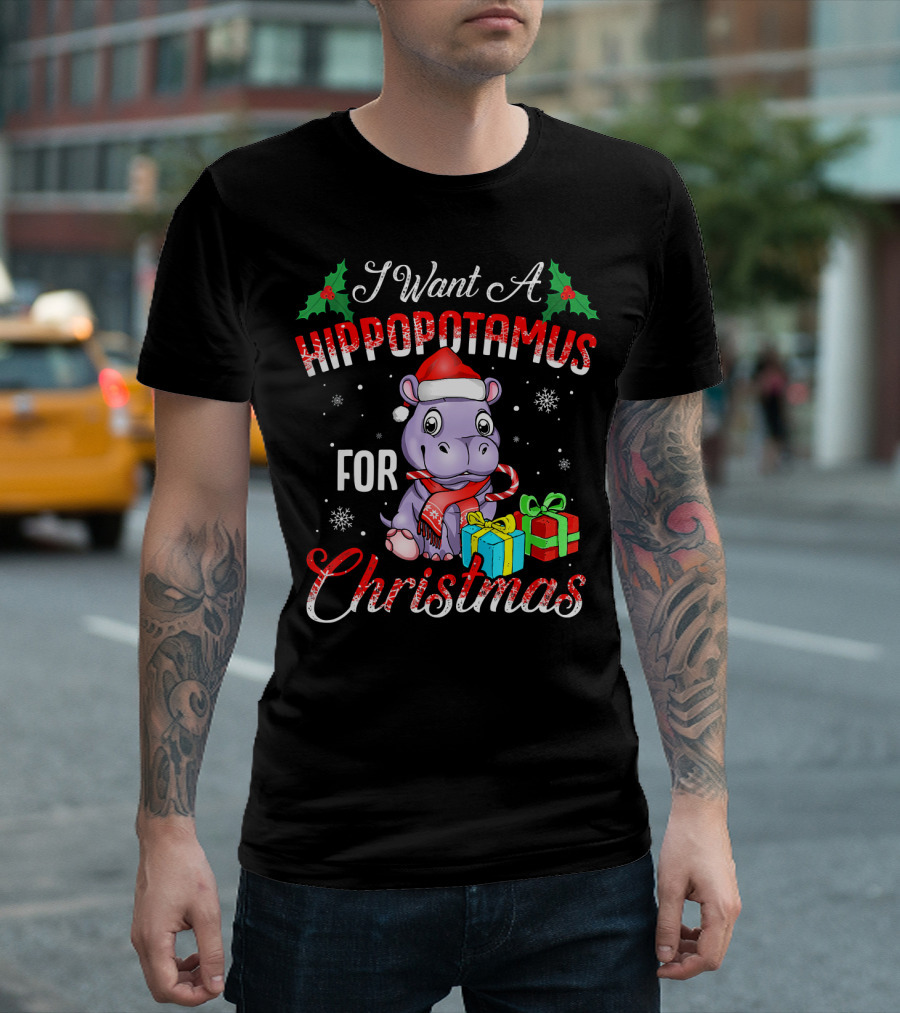 I Want A Hippopotamus For Christmas Funny Hippo Xmas T-Shirt