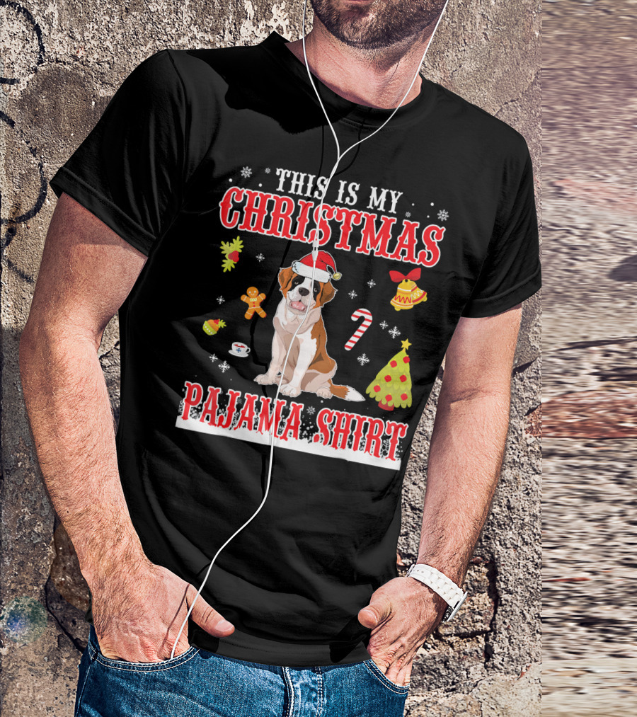 This Is My Christmas Pajama Shirt Saint Bernard Holiday T-Shirt