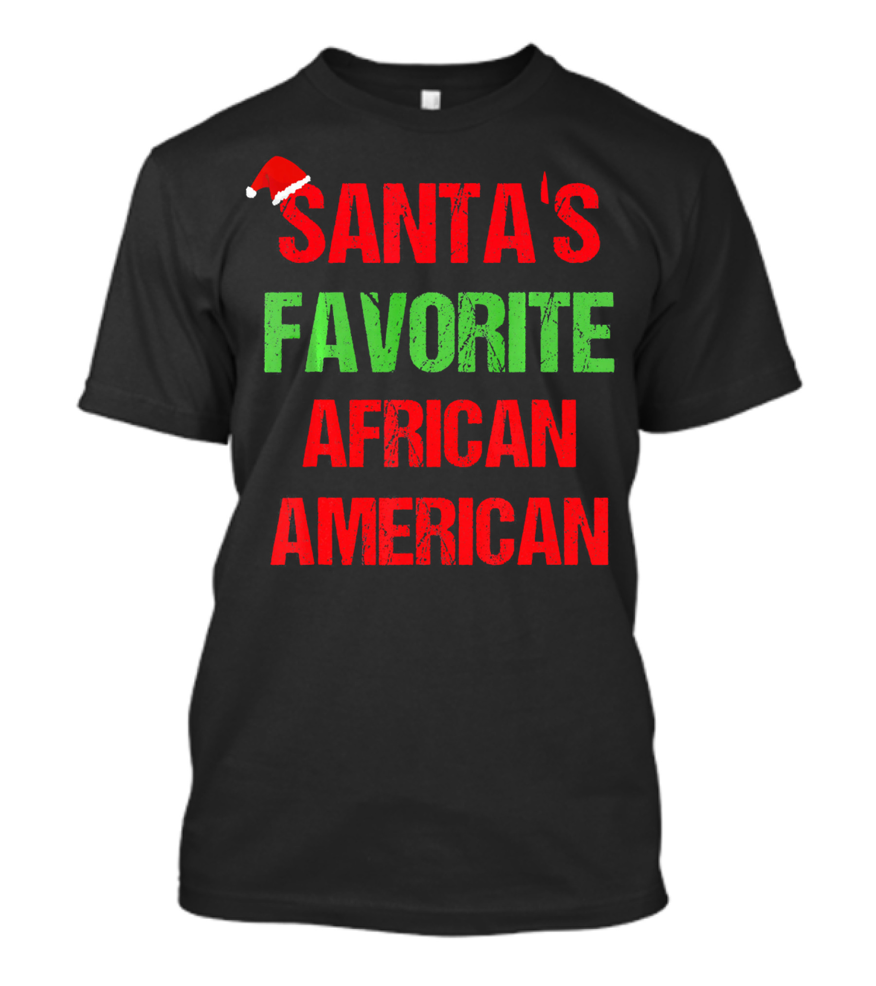 Santa's Favorite African American Holiday Quote With Santa Hat T-Shirt