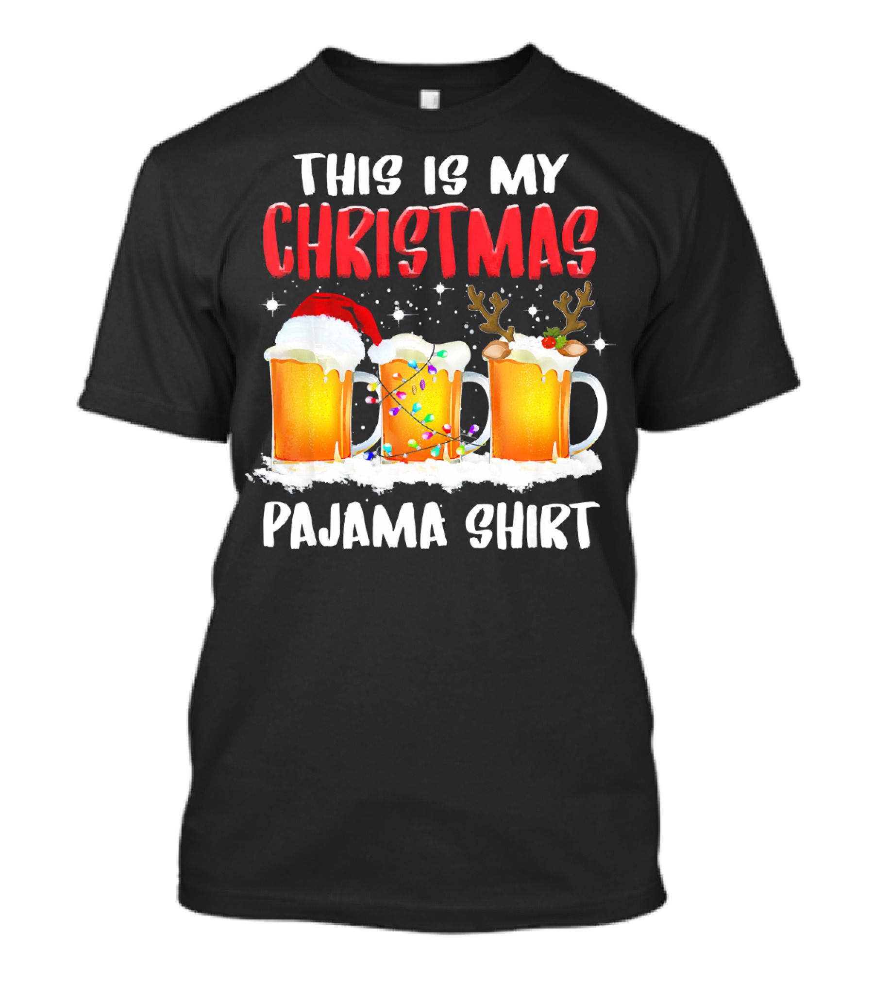 This Is My Christmas Pajama Shirt Santa Hat Reindeer Antlers Beer Mugs T-Shirt