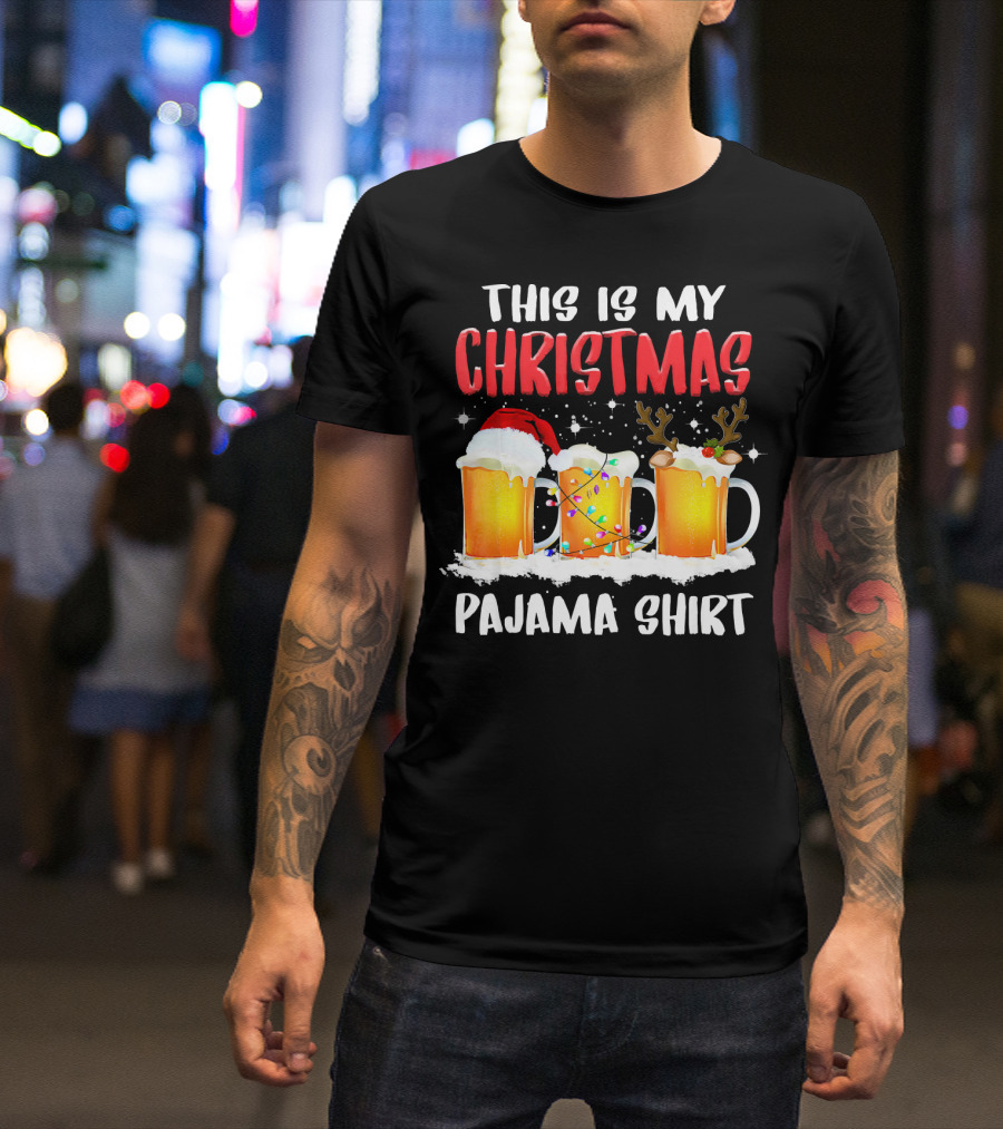 This Is My Christmas Pajama Shirt Santa Hat Reindeer Antlers Beer Mugs T-Shirt