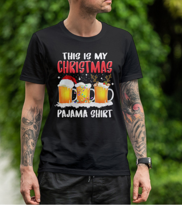 This Is My Christmas Pajama Shirt Santa Hat Reindeer Antlers Beer Mugs T-Shirt