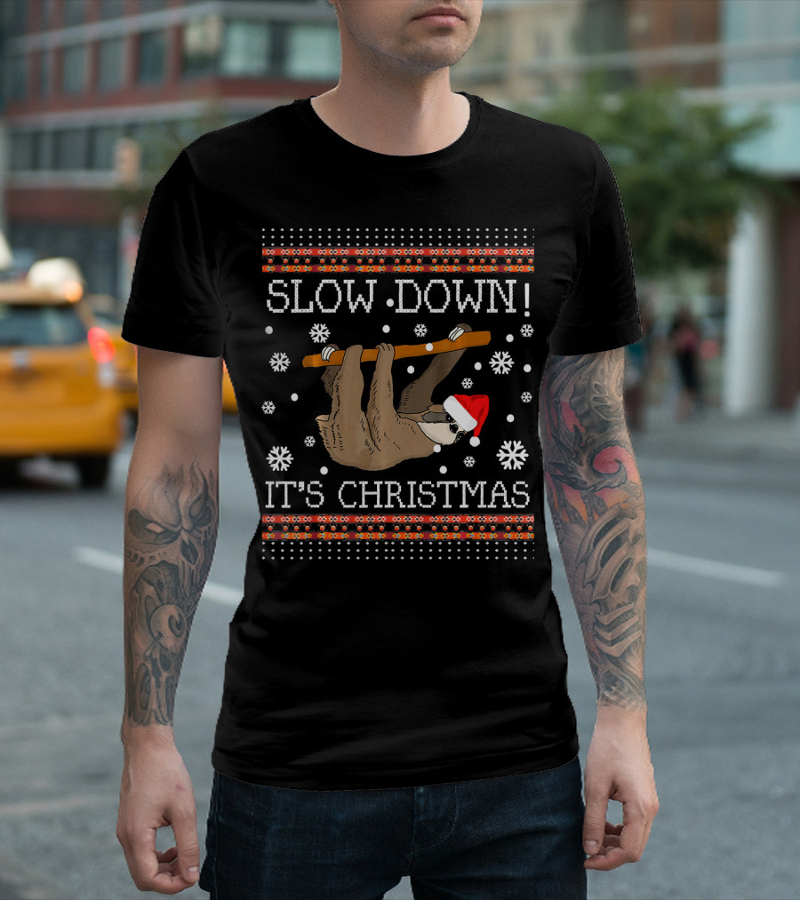 Slow Down It's Christmas Sloth Ugly Christmas T-Shirt