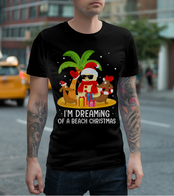 I'm Dreaming Of A Beach Christmas Snowman Dachshund T-Shirt