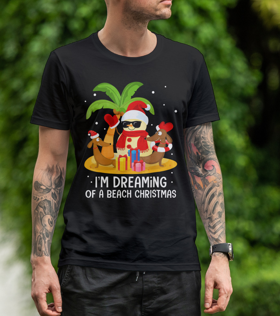I'm Dreaming Of A Beach Christmas Snowman Dachshund T-Shirt