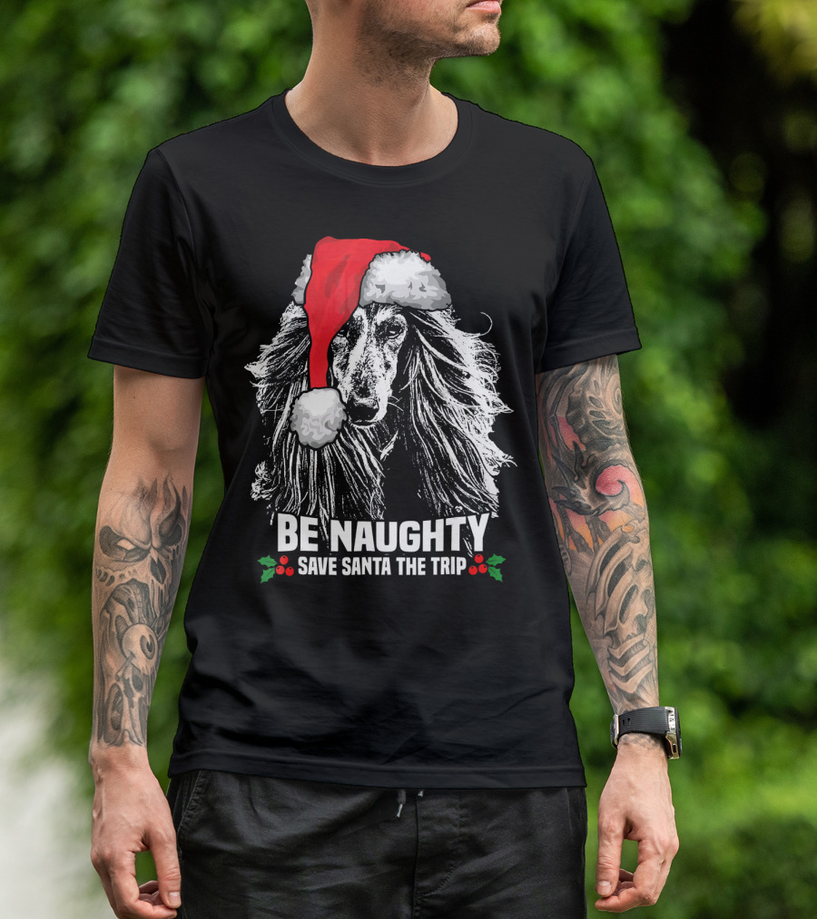 Be Naughty Save Santa The Trip Afghan Hound Santa Hat T-Shirt