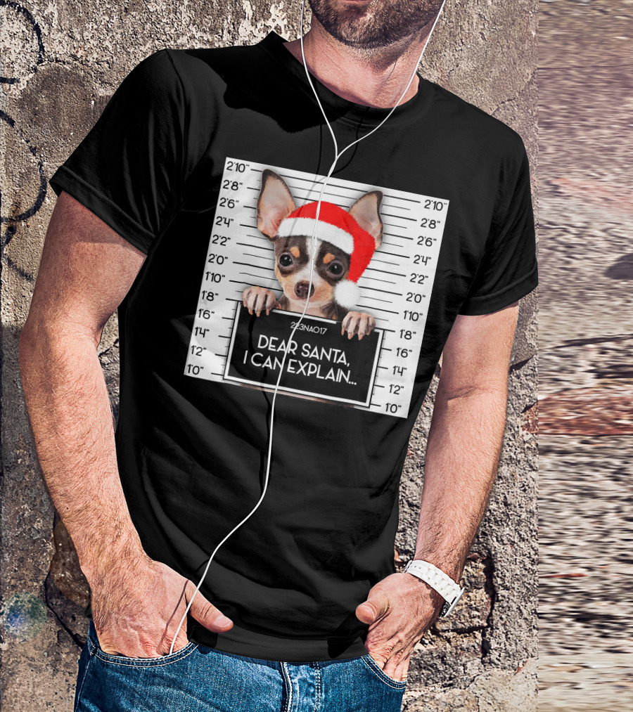 Dear Santa I Can Explain Chihuahua Xmas Santa Hat Lover T-Shirt