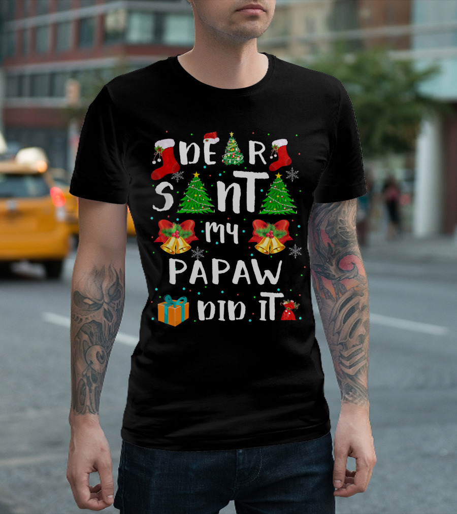 Dear Santa My Papaw Did It Christmas Pajama Holiday T-Shirt