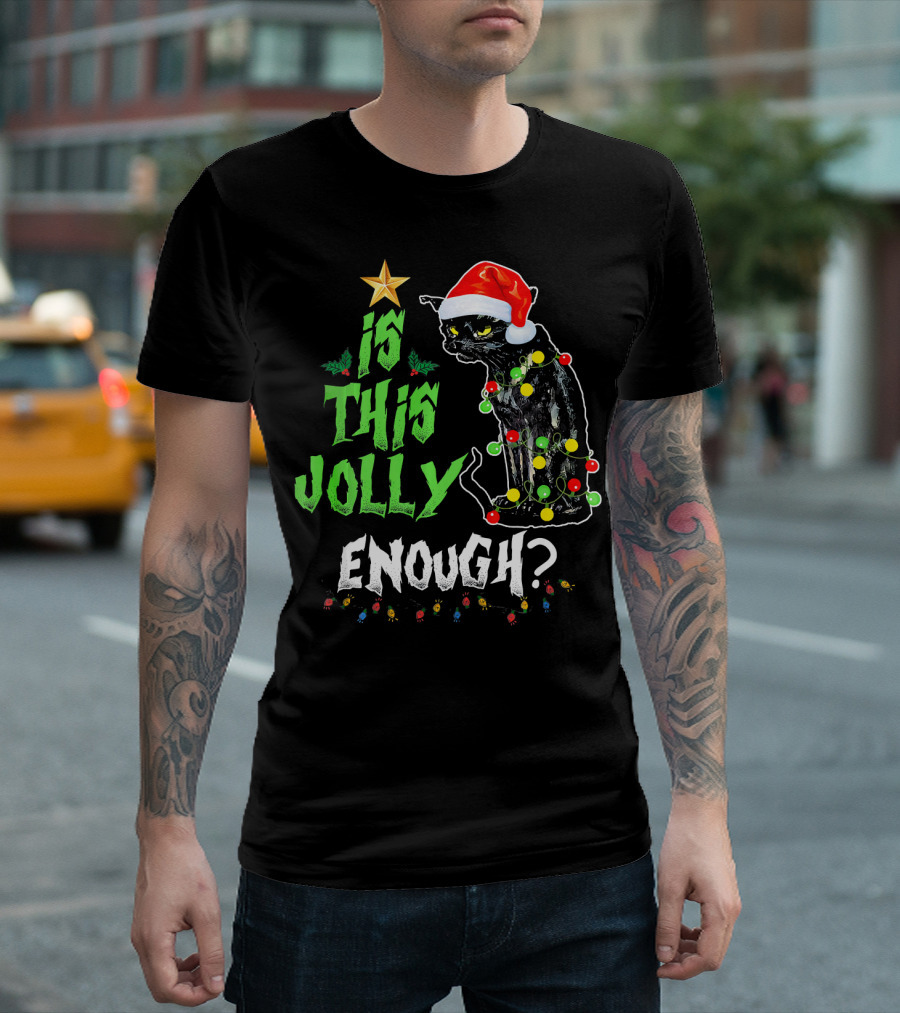 Is This Jolly Enough Christmas Cat with Lights and Santa Hat T-Shirt
