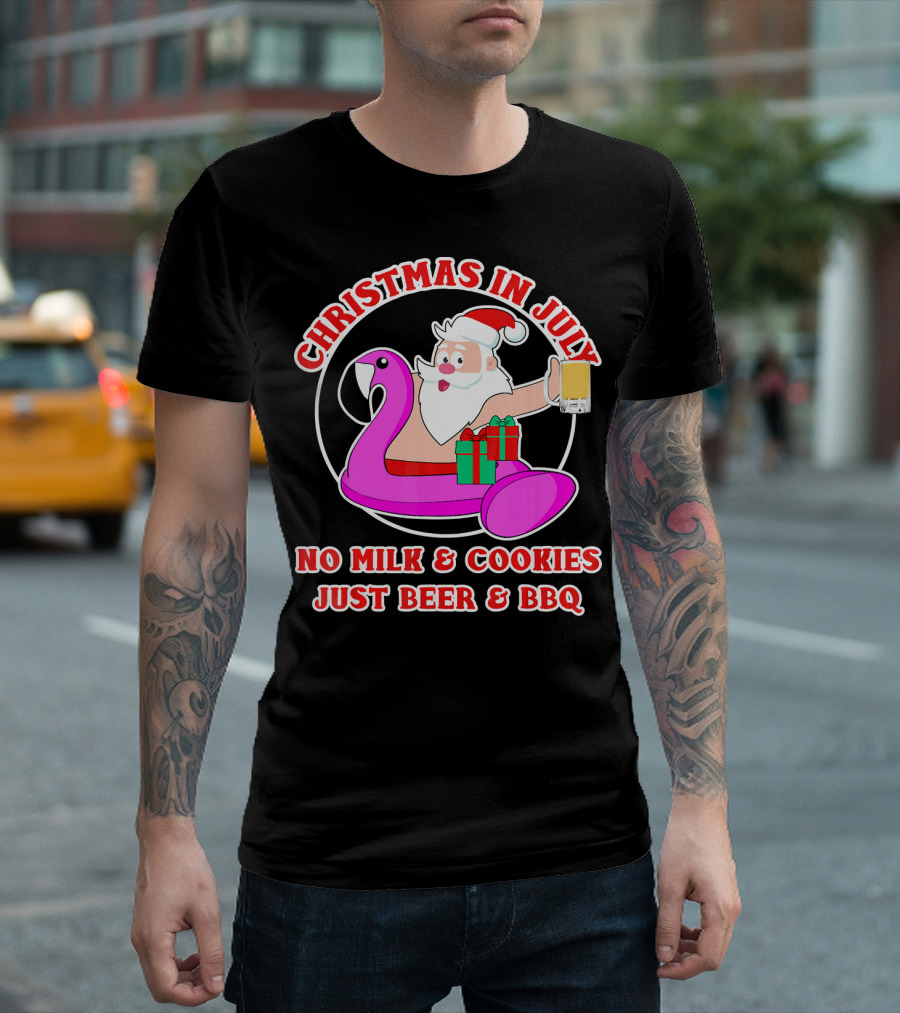 Christmas In July Santa Flamingo No Milk Cookies Just Beer BBQ T-Shirt