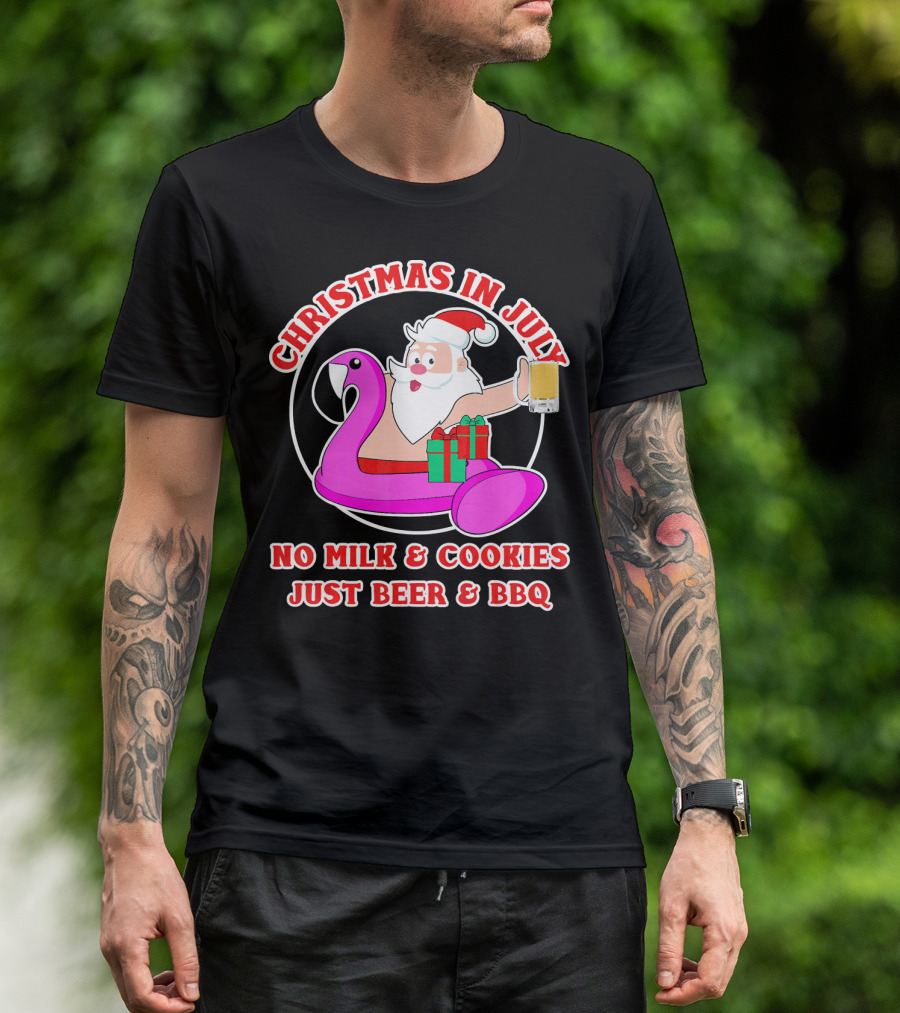 Christmas In July Santa Flamingo No Milk Cookies Just Beer BBQ T-Shirt