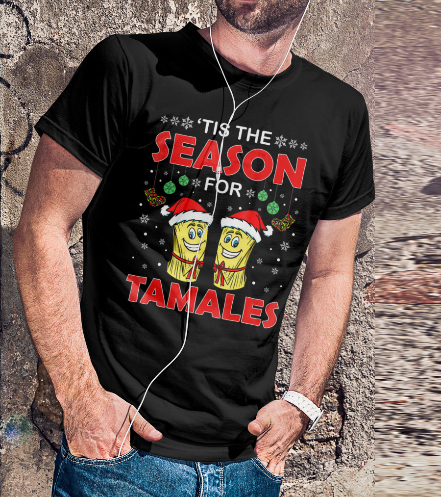‘Tis The Season For Tamales Christmas Santa Hat Snowflakes T-Shirt