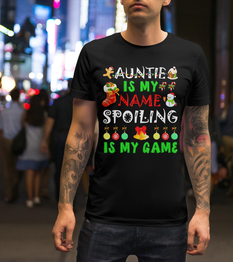 Auntie Is My Name Spoiling Is My Game Christmas Ornaments Snowman Gingerbread House T-Shirt