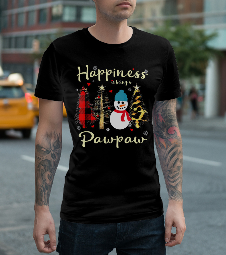 Happiness is Being a Pawpaw Christmas Snowman and Trees T-Shirt