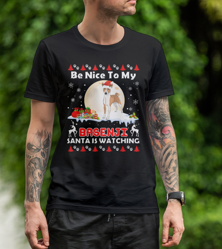Be Nice To My Basenji Santa Is Watching Christmas Dog T-Shirt