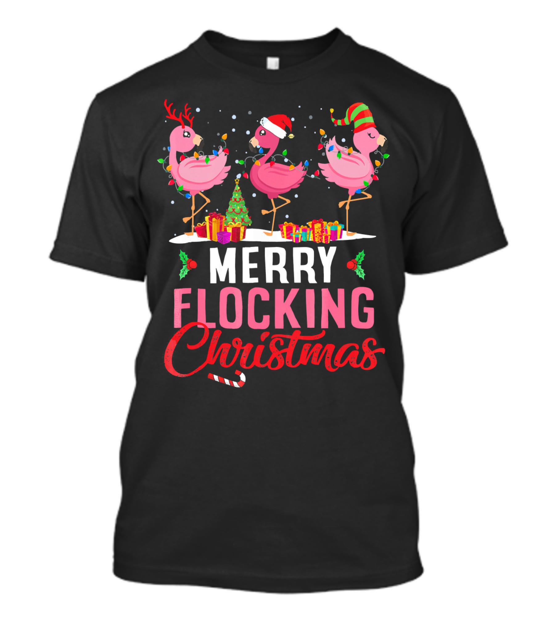 Merry Flocking Christmas Flamingo Festive Decorations And Gifts T-Shirt