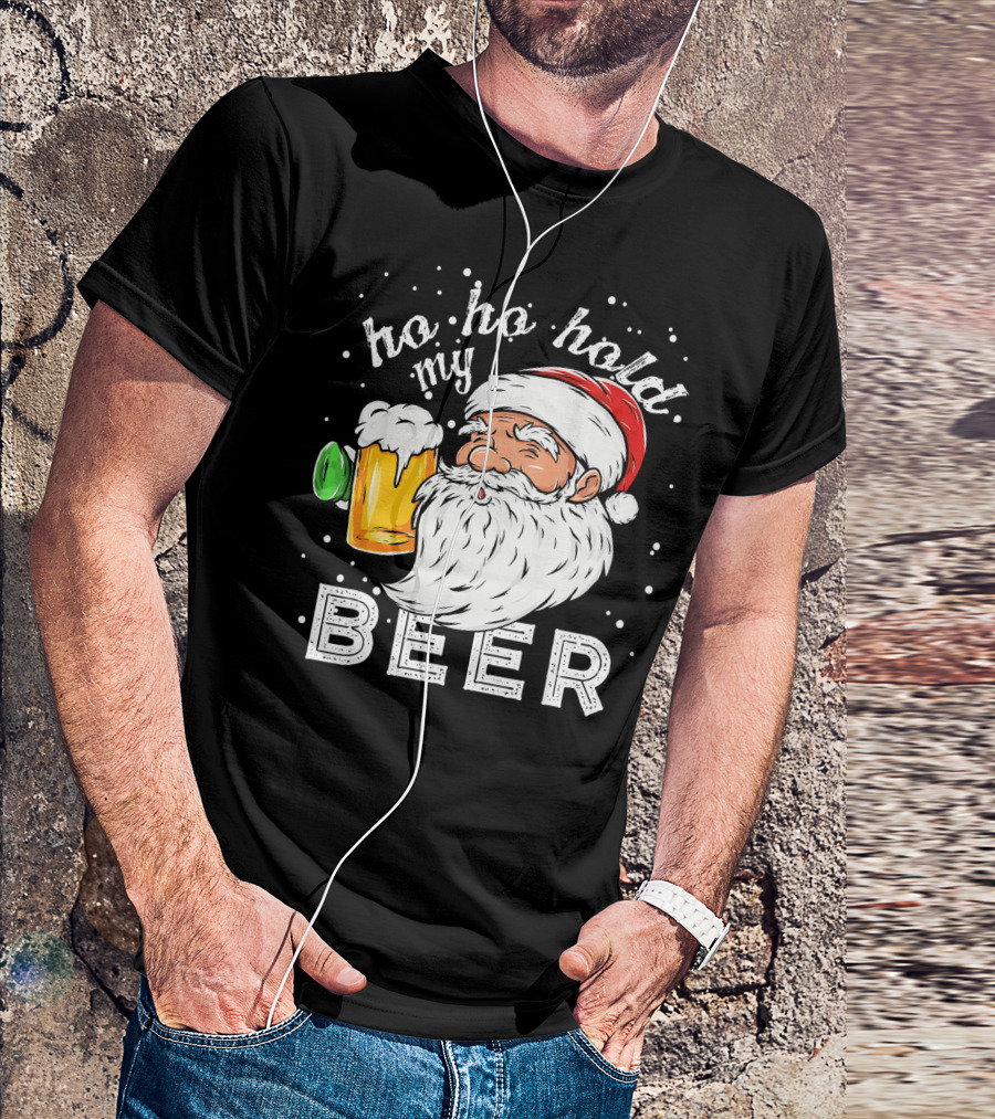 Ho Ho Hold My Beer Santa Christmas Drinking T-Shirt