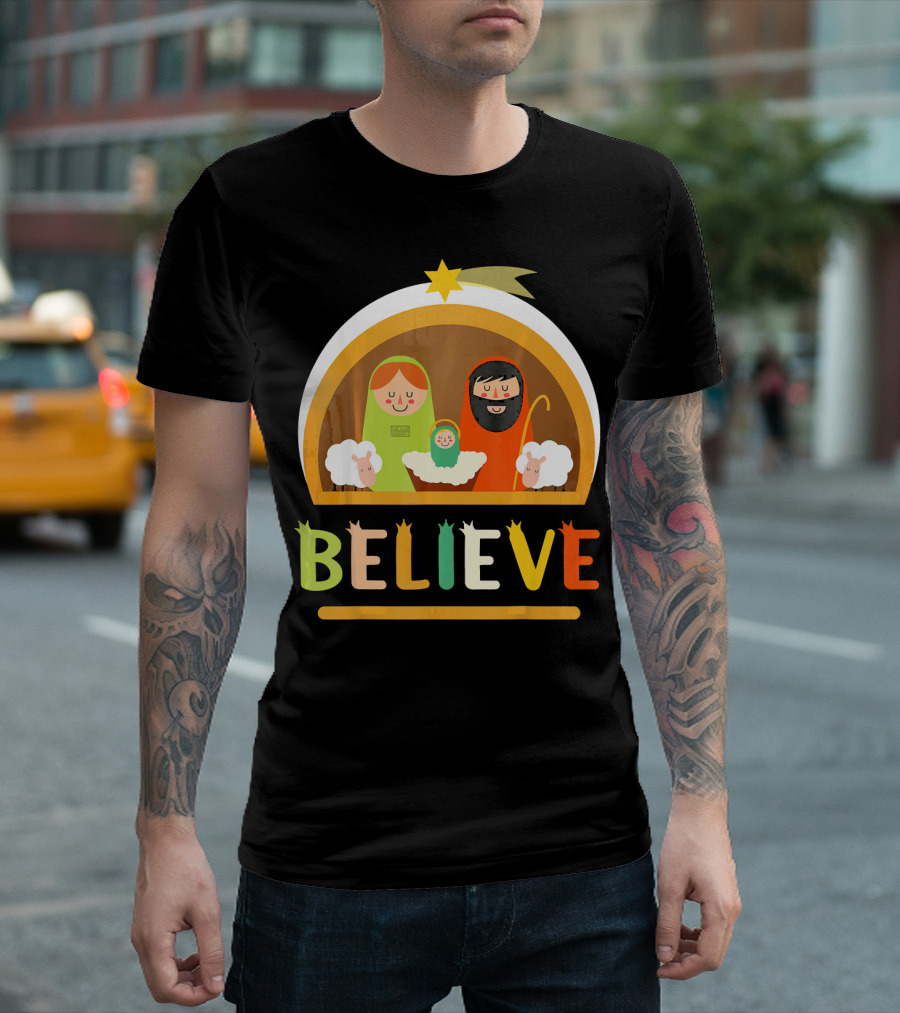 BELIEVE BABY JESUS CHRIST NATIVITY MANGER SCENE SHEPHERD STAR T-Shirt