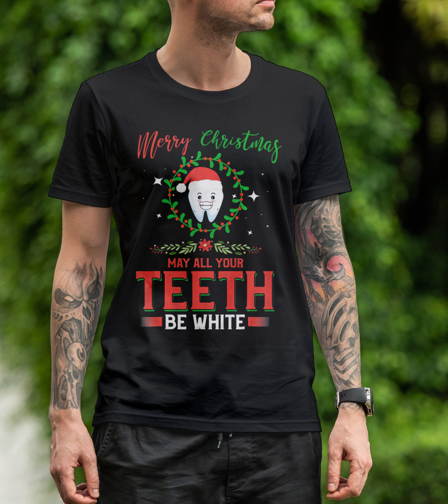 Merry Christmas May All Your Teeth Be White With Santa Tooth Wreath T-Shirt