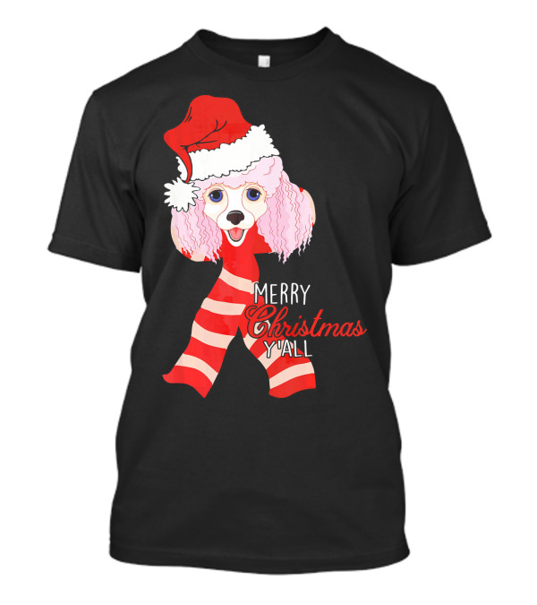 Merry Christmas Y'all Poodle Dog In Santa Hat And Scarf T-Shirt
