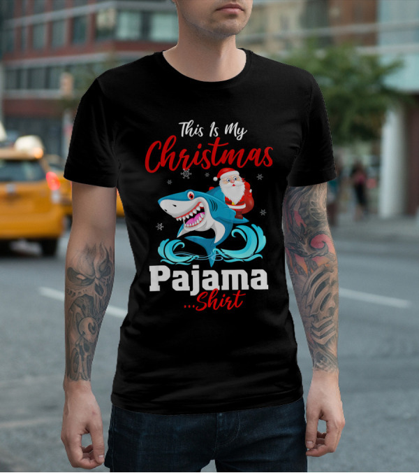 This Is My Christmas Pajama Shirt Santa Riding Shark T-Shirt
