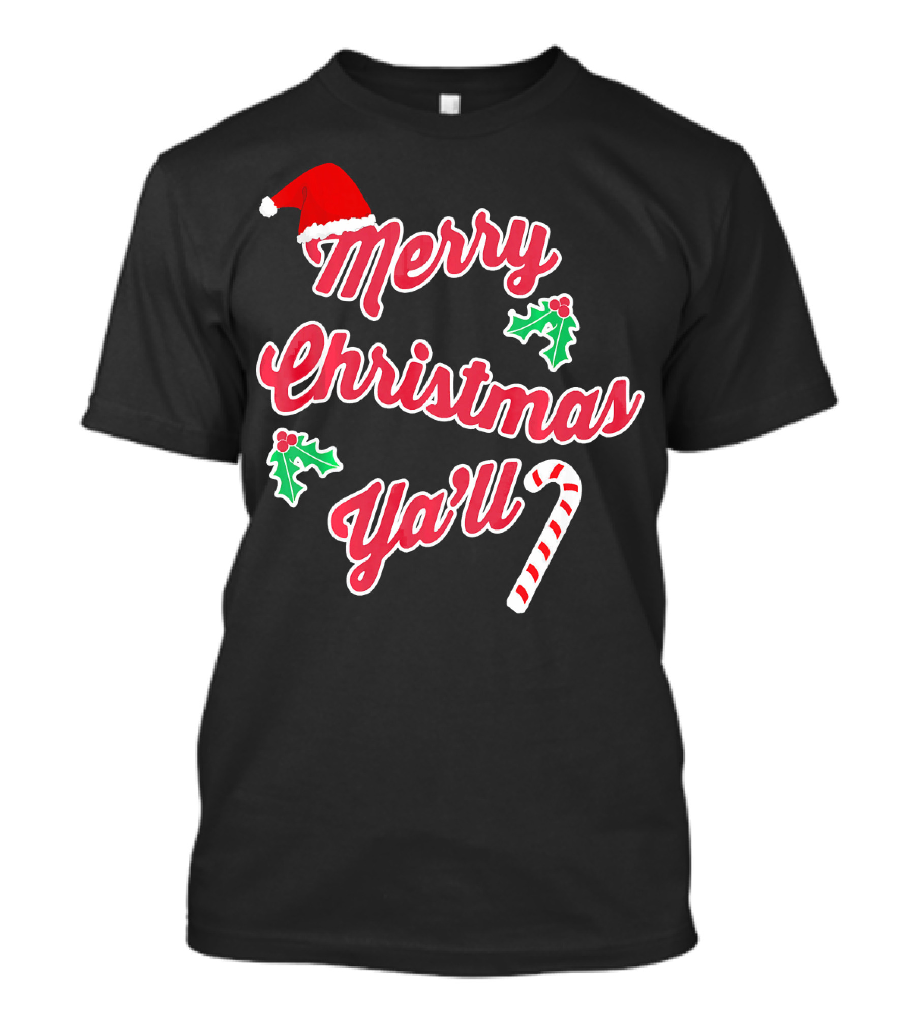Merry Christmas Y'all Santa Hat Holly Candy Cane T-Shirt