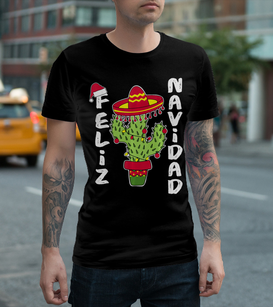 Feliz Navidad Cactus With Santa Hat And Sombrero Holiday Spirit T-Shirt