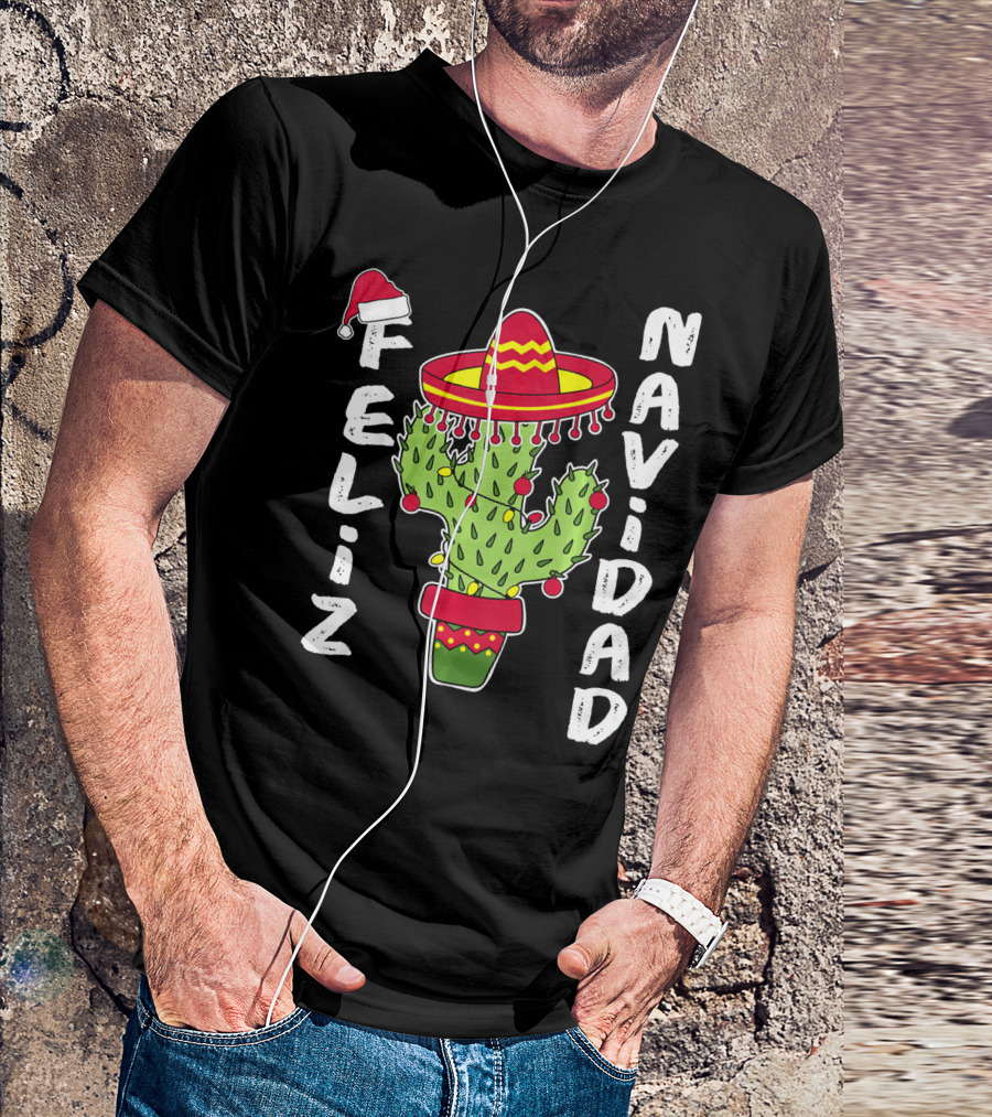 Feliz Navidad Cactus With Santa Hat And Sombrero Holiday Spirit T-Shirt