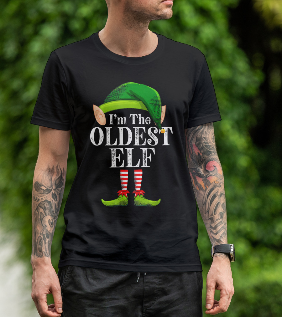 I'm The Oldest Elf In Green Hat And Striped Legs T-Shirt