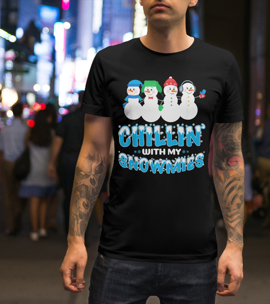 Chillin With My Snowmies Cute Snowman Friends Winter Fun T-Shirt