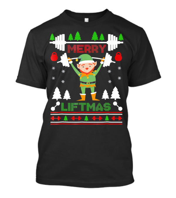 Merry Liftmas Elf Weightlifting Christmas Ugly T-Shirt