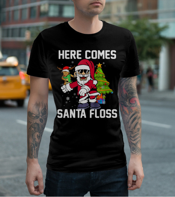 Here Comes Santa Floss Like A Boss With Reindeer And Christmas Tree T-Shirt