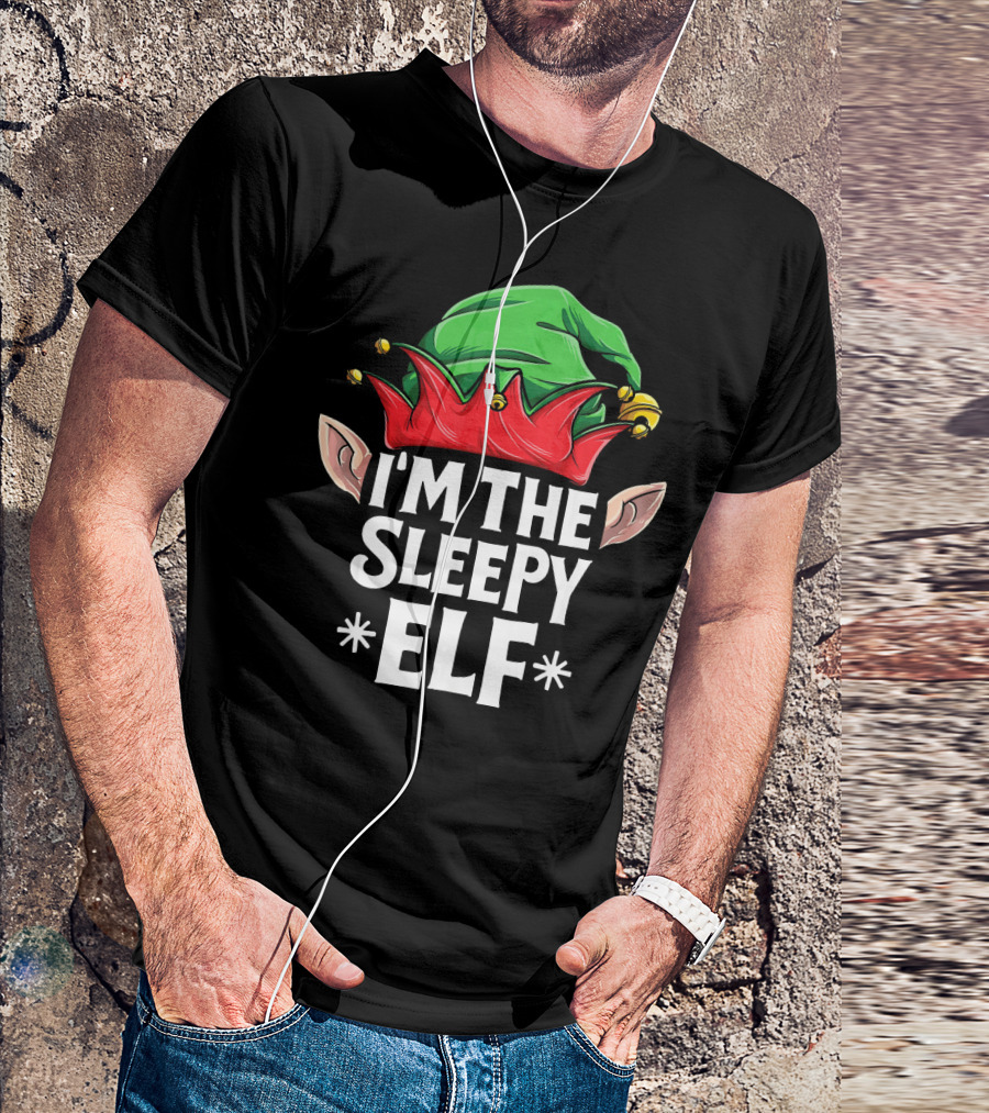 I'm The Sleepy Elf Green And Red Hat With Elf Ears T-Shirt