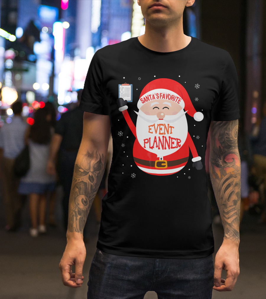 Santa Claus Santa's Favorite Event Planner Merry Xmas T-Shirt