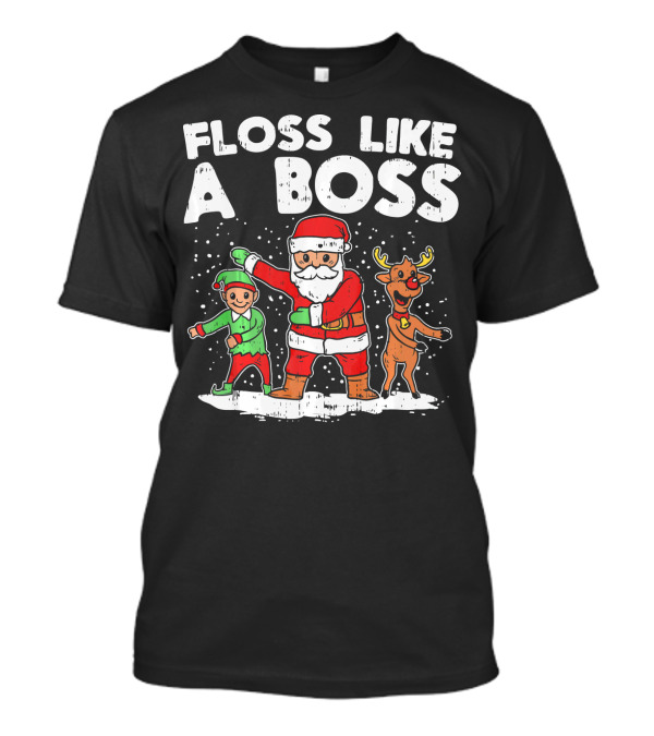 Floss Like A Boss Santa Claus Elf Reindeer Dance T-Shirt