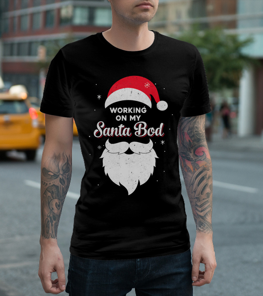 Working On My Santa Bod Dad Papa Santa Hat And Beard T-Shirt