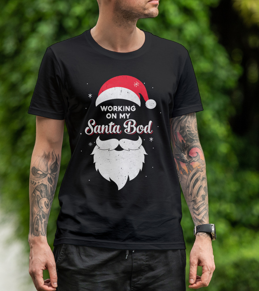 Working On My Santa Bod Dad Papa Santa Hat And Beard T-Shirt