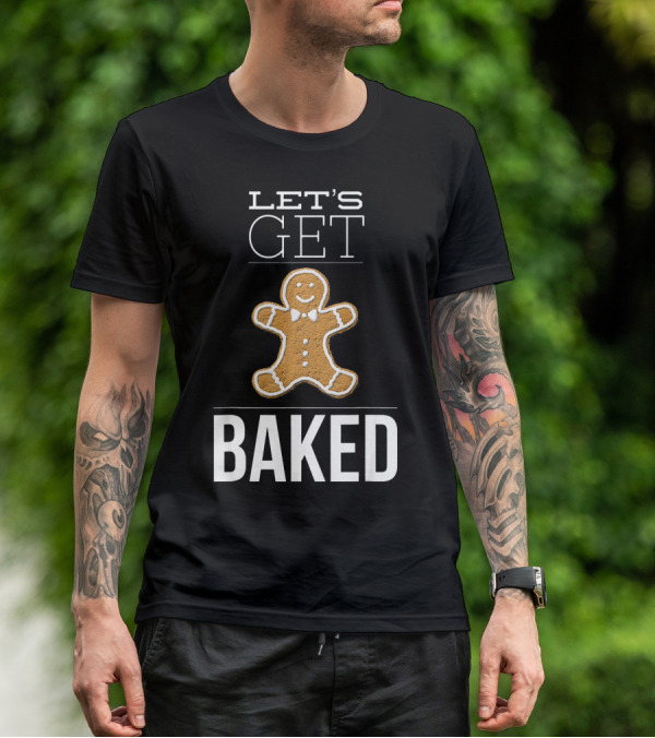Let's Get Baked Funny Christmas Gingerbread T-Shirt