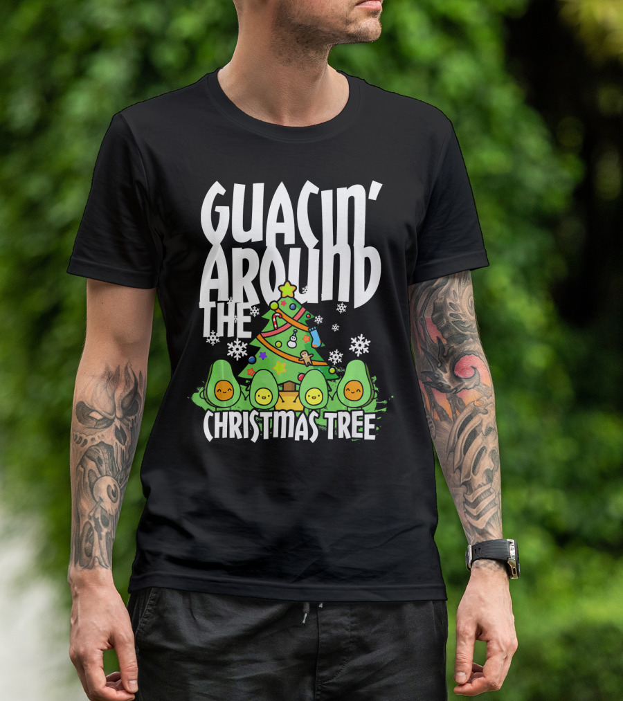 Guacin Around The Christmas Tree With Adorable Avocado Friends T-Shirt
