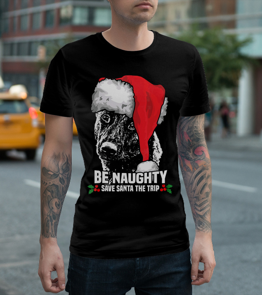 Be Naughty Save Santa The Trip Dutch Shepherd Christmas Santa Hat T-Shirt