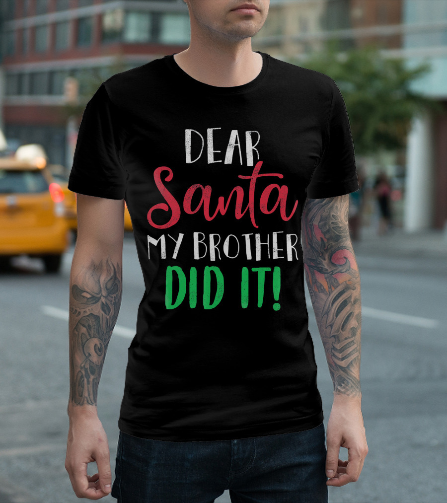 Dear Santa My Brother Did It Christmas Humor Kids T-Shirt